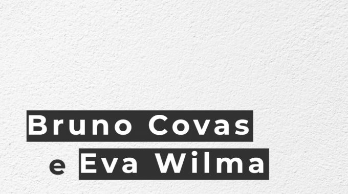 A Imagem Contém Os Nomes De Bruno Covas E Eva Wilma