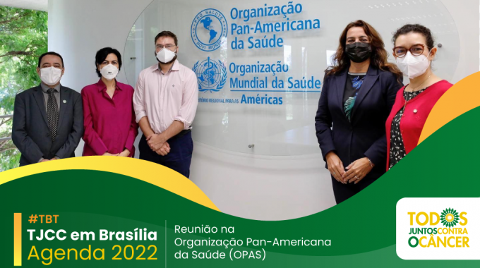 Em Brasília, TJCC Articula A Prorrogação Do PRONON E Apresenta A Nova Versão Da Declaração Para Melhoria Da Atenção Ao Câncer